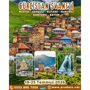 GÜRCİSTAN & SVANETİ & MESTİA & USHGULİ & KUTAİSİ & BATUM Doğa Yürüyüşü ve Kültür Gezisi / 19-25 Temmuz 2026